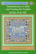 Remembrance of Allah and Praising the Prophet: Encyclopedia of Islamic Doctrine, Vol. 2