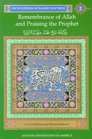 Remembrance Of Allah And Praising The Prophet (Encyclopedia Of Islamic Doctrine)