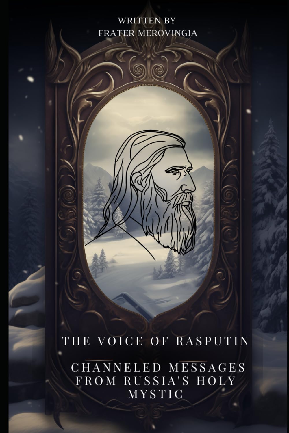 The Voice of Rasputin: Channeled Messages from Russia's Holy Mystic (Necromantic Channels)