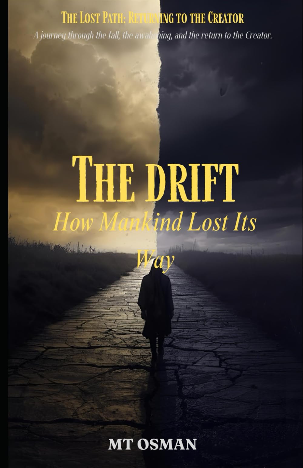 The Drift: How Mankind Lost Its Way (The Lost Path)