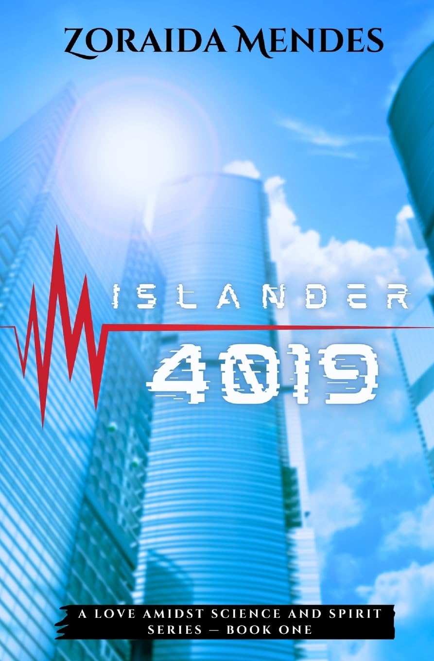 Islander 4019: A Dystopian Sci-Fi Fantasy of Love, Survival, and Psychological Control: 1 (A Love Amidst Science and Spirit)