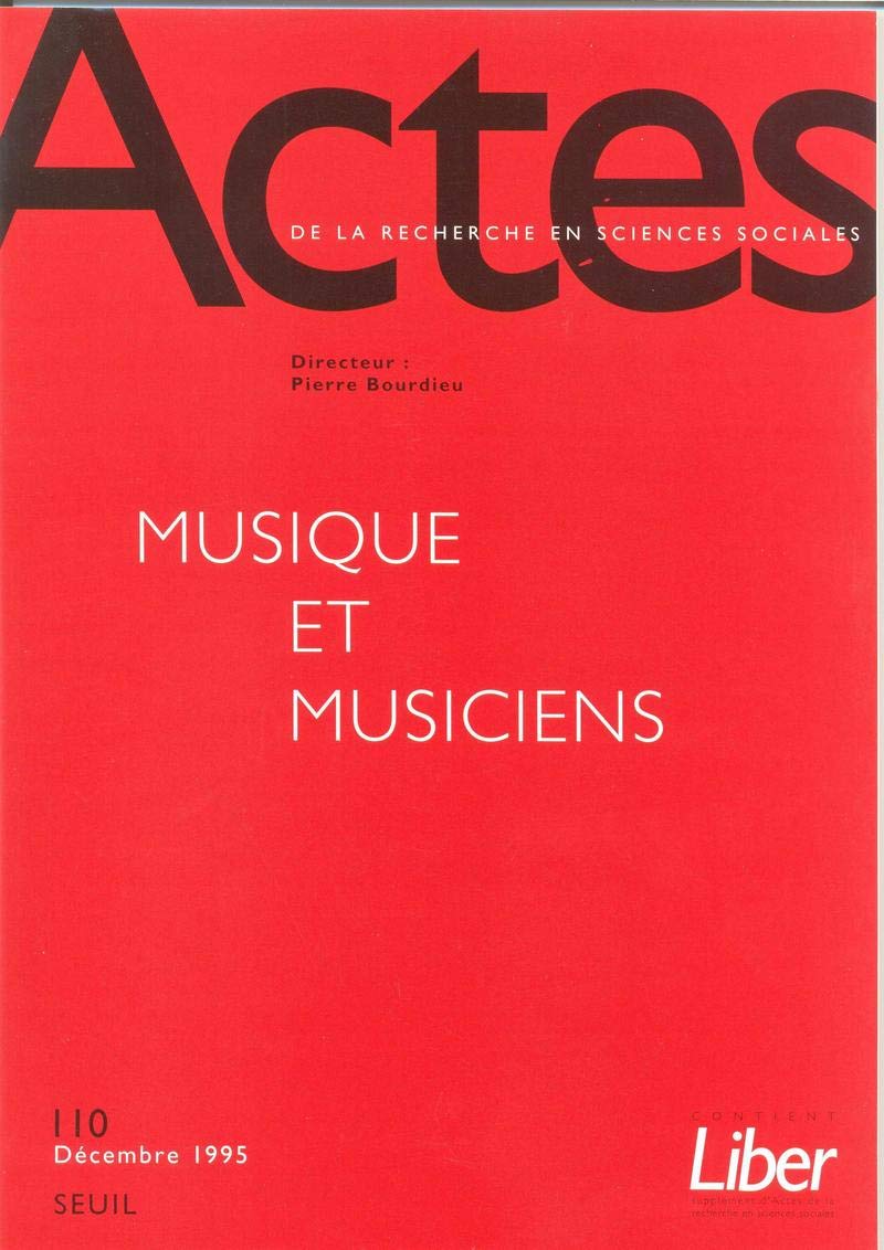 Actes de la recherche en sciences sociales, n° 110: Musique et Musiciens
