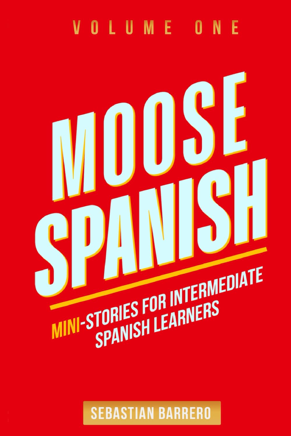 Moose Spanish Volume One