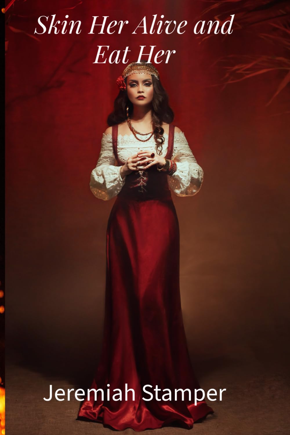 Skin Her Alive and Eat Her