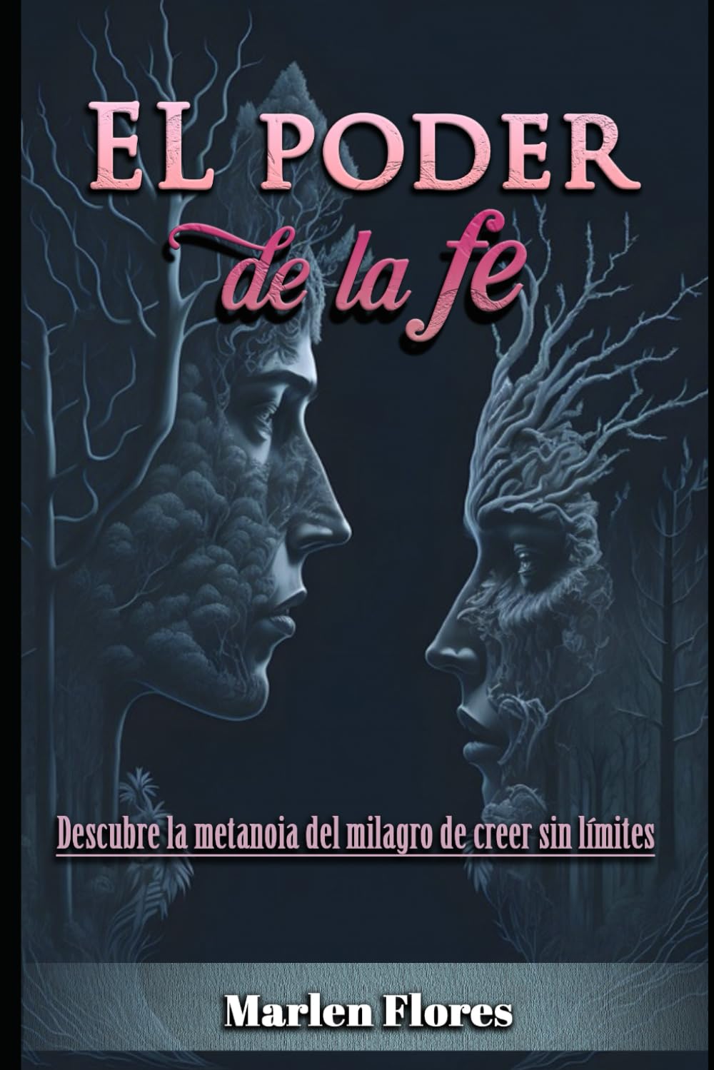 Poder De La Fe : éveillez votre force intérieure avec la métanoïa du miracle