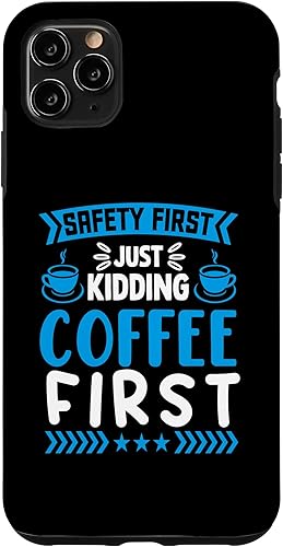 Vista 25 de iPhone X/XS Safety First Just Kidding Coffee First Case