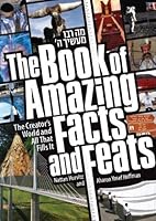 Book of Amazing Facts and Feats: The Creator's World and All That Fills It 1598264818 Book Cover