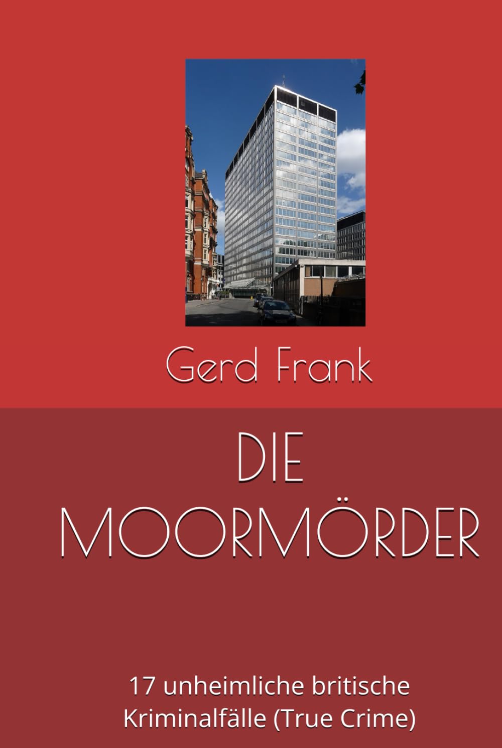 DIE MOORMÖRDER: 17 unheimliche britische Kriminalfälle (True Crime)