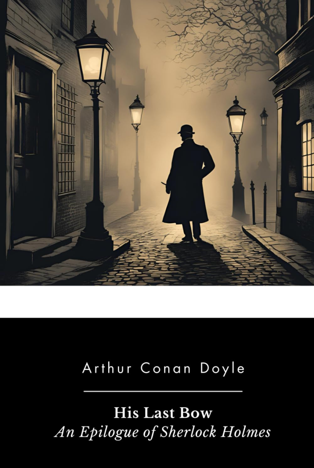 His Last Bow: An Epilogue of Sherlock Holmes