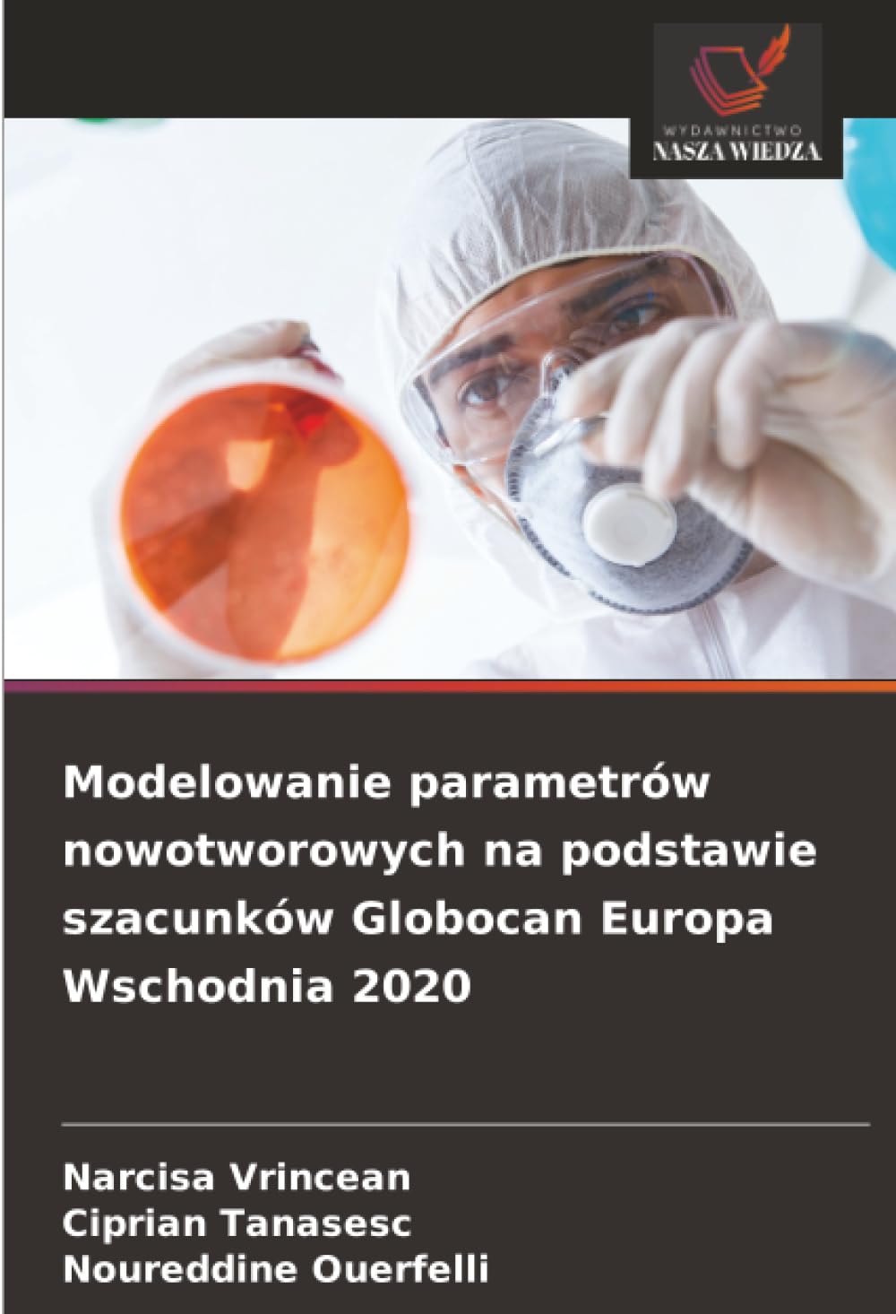Modelowanie parametrów nowotworowych na podstawie szacunków Globocan Europa Wschodnia 2020