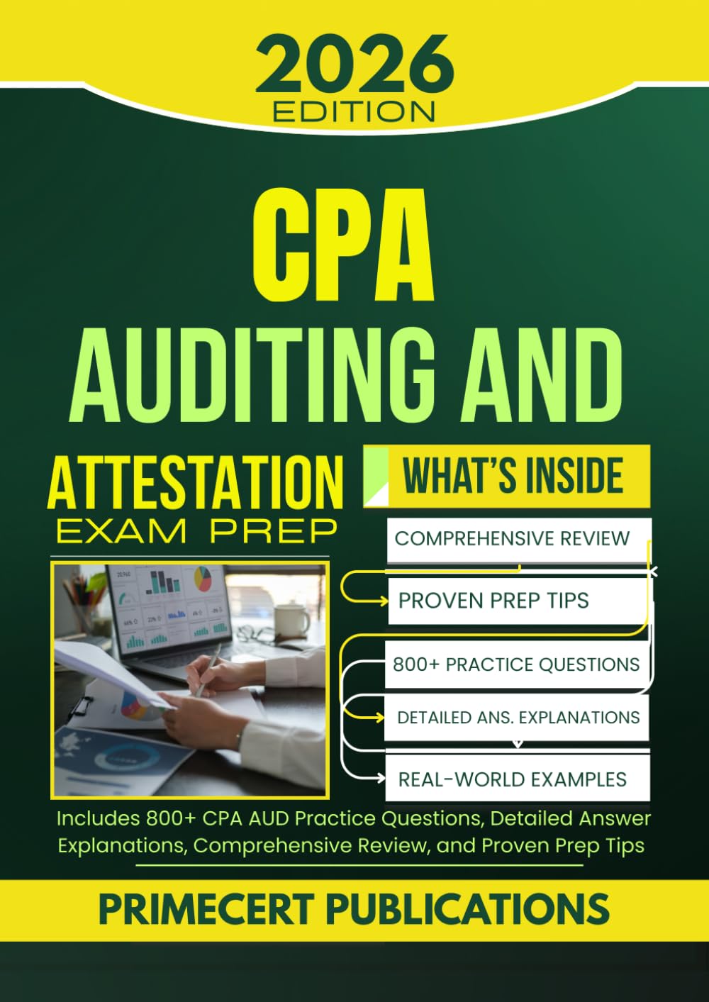 CPA AUDITING AND ATTESTATION EXAM PREP 2026: Includes 800+ CPA AUD Practice Questions, Detailed Answer Explanations, Comprehensive Review, and Proven Prep Tips