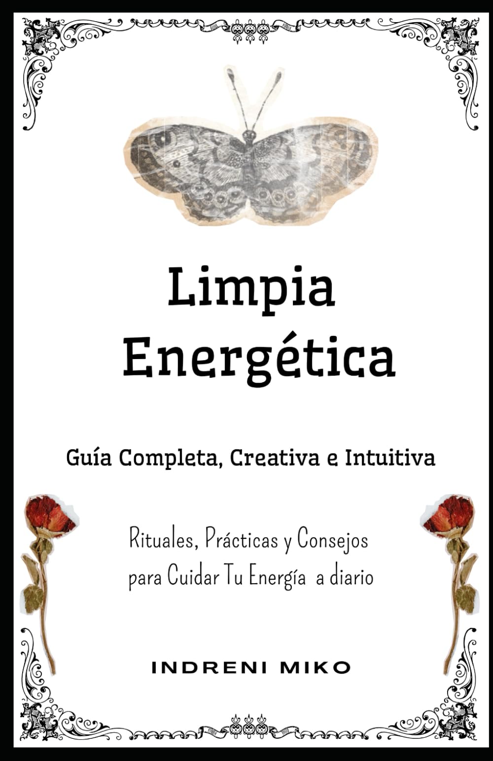 Limpieza Energética: Rituales, Prácticas y Consejos para Cuidar Tu Energía a diario