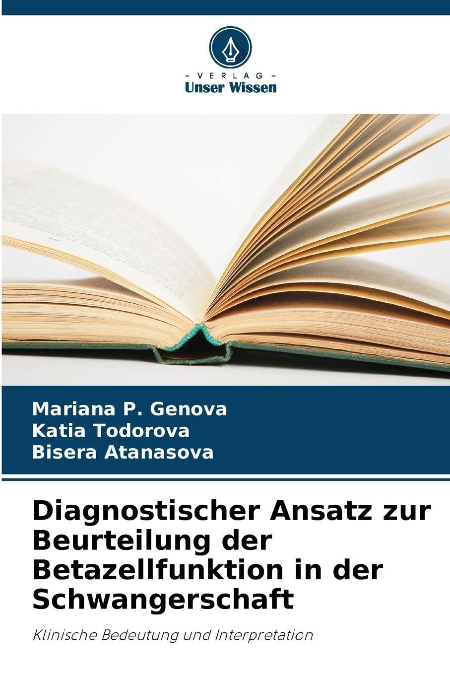 Diagnostischer Ansatz zur Beurteilung der Betazellfunktion in der Schwangerschaft: Klinische Bedeutung und Interpretation