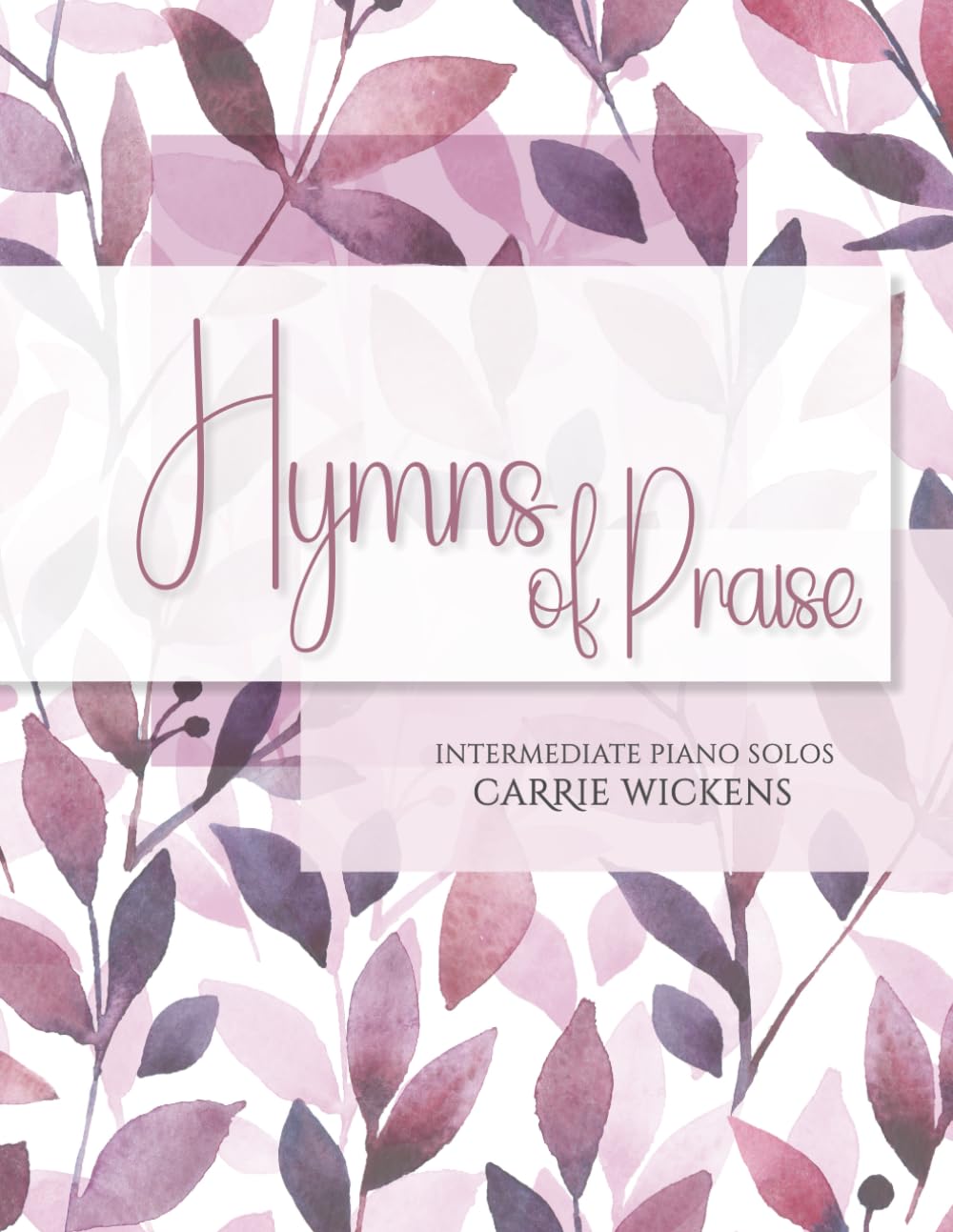 Hymns of Praise Intermediate Piano Solos