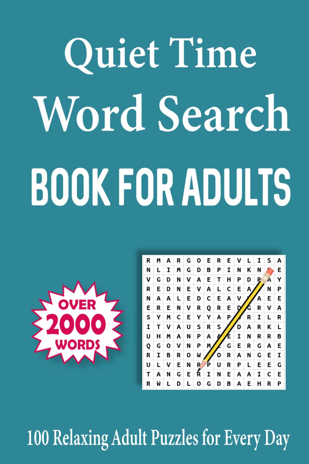 Quiet Time Word Search: 100 Relaxing Adult Puzzles for Every Day