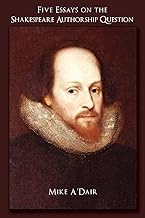 Five Essays on the Shakespeare Authorship Question