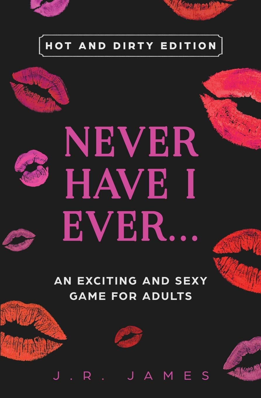Never Have I Ever... An Exciting and Sexy Game for Adults: Hot and Dirty Edition (3)