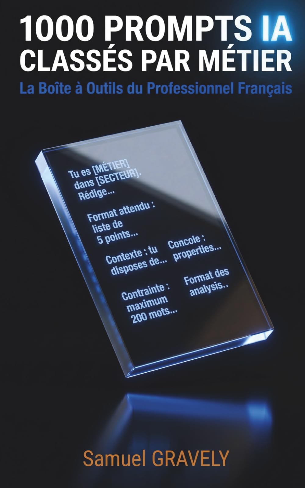 1000 Prompts IA Classés par Métier : La Boîte à Outils du Professionnel Français, ChatGPT, Claude, Gemini, Copilot