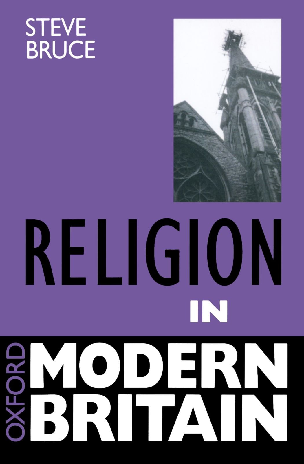 Religion in Modern Britain (Oxford Modern Britain) By Steve Bruce