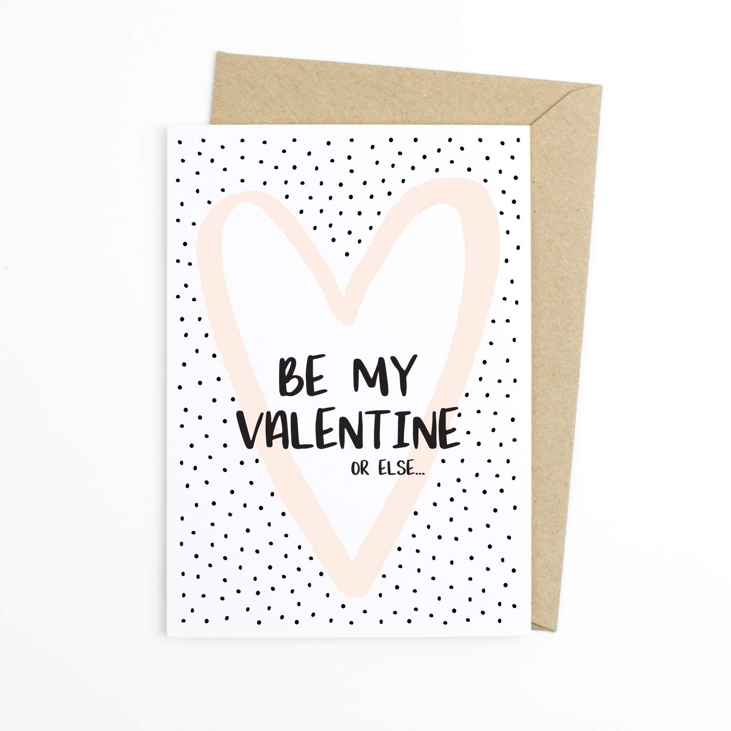 Funny Valentine's Day Card, Funny Love Card, 1st Valentines Day Card, Card for Husband - Be My Valentine. Or Else - B8