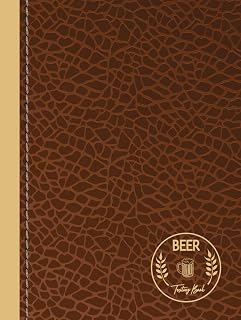 Independently published Beer Tasting Book: Brew Enthusiasts Journal. Detail & Note Every Sip. Ideal for Libationists, Cicerones, and Hopheads