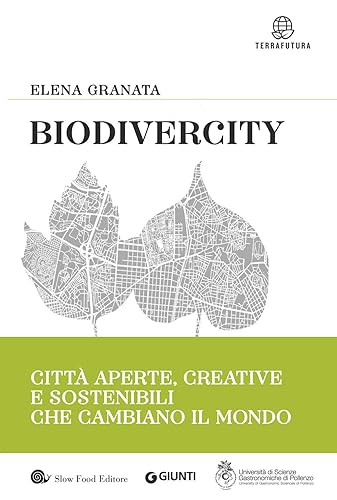 Biodivercity: Città aperte, creative e sostenibili che cambiano il mondo