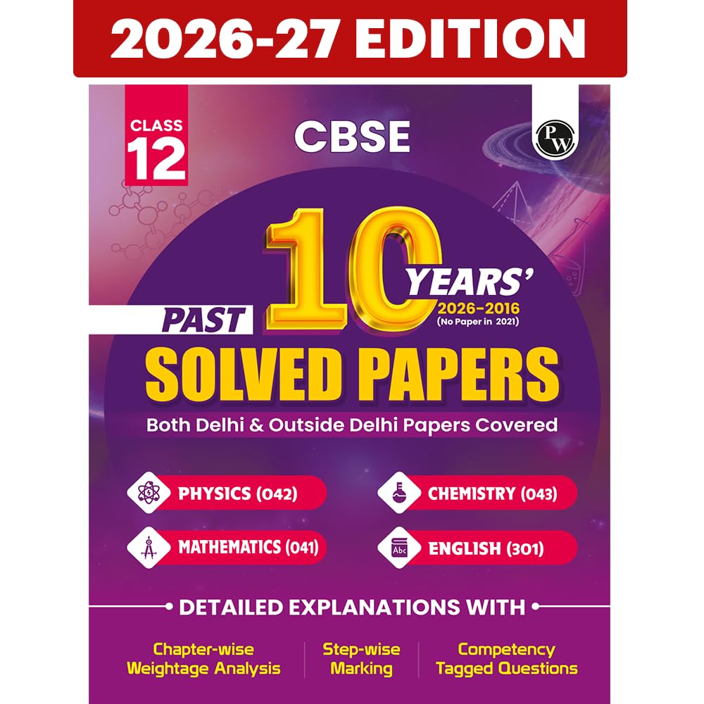 PW CBSE Class 12 PYQs - Past 10 Years Solved Papers For 2027 Board Exams | Delhi & Outside Delhi Papers Covered | Physics, Chemistry, Maths, English