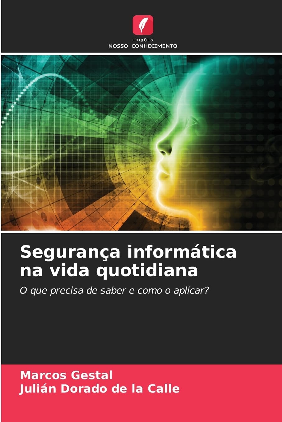 Segurança informática na vida quotidiana: O que precisa de saber e como o aplicar?