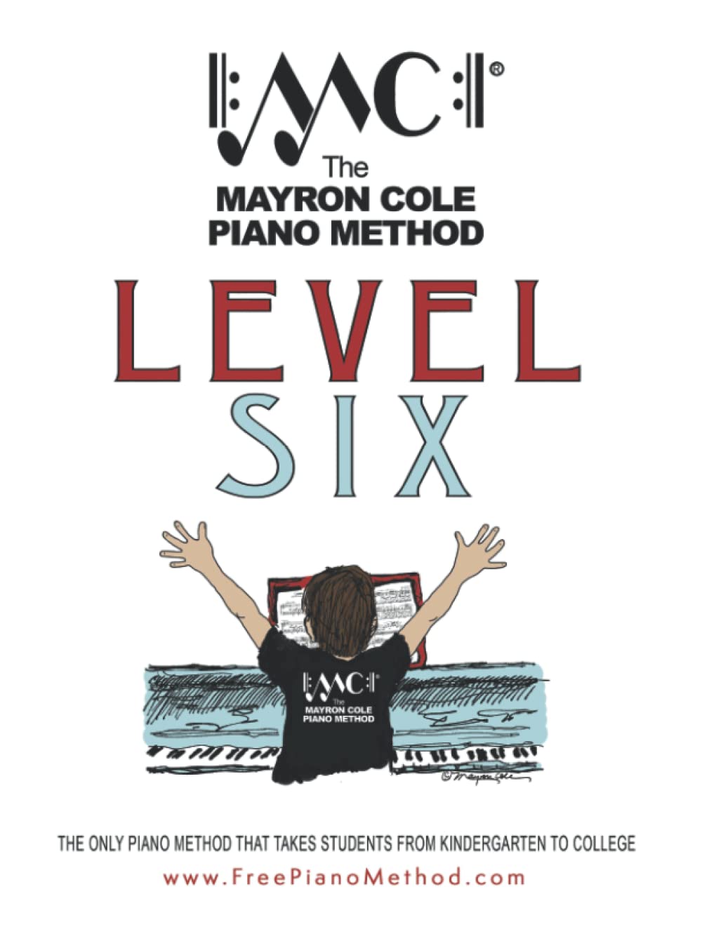 Level Six Textbook: The Mayron Cole Piano Method      Hardcover – January 1, 1989