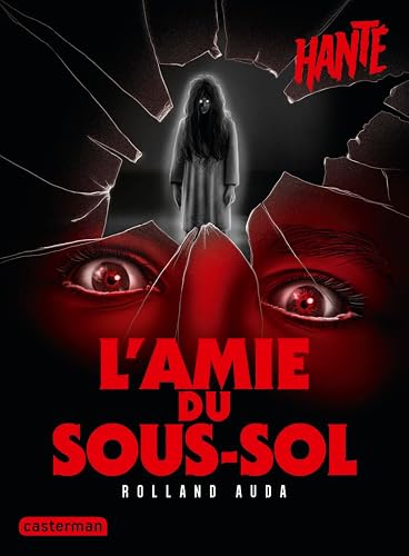 Hanté - L'amie du sous-sol: Nouvelle édition