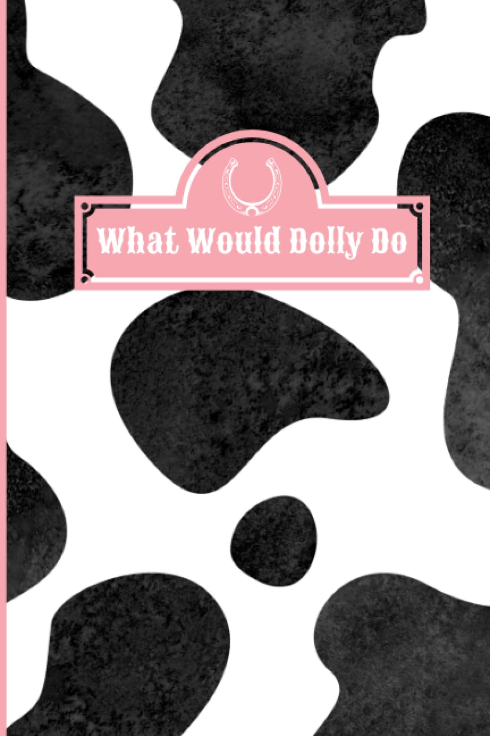 What Would Dolly Do? Journal