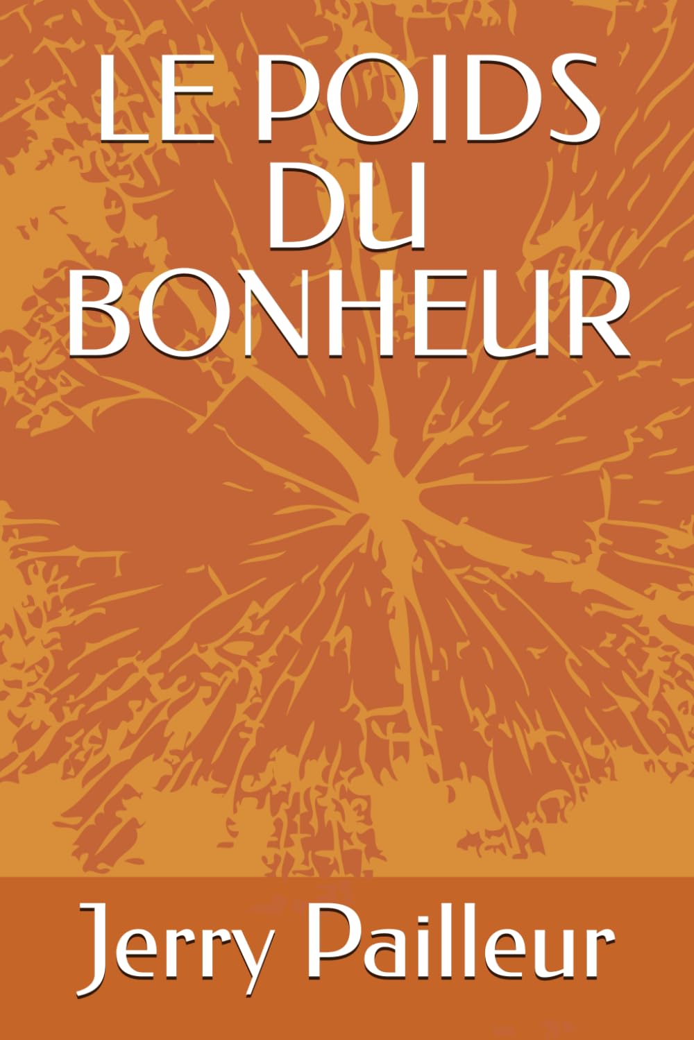 LE POIDS DU BONHEUR