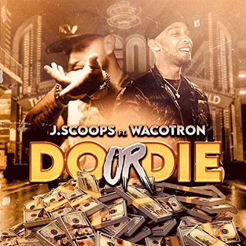 Écouter DO OR DIE de J. Scoops feat. WacoTron sur Amazon Music