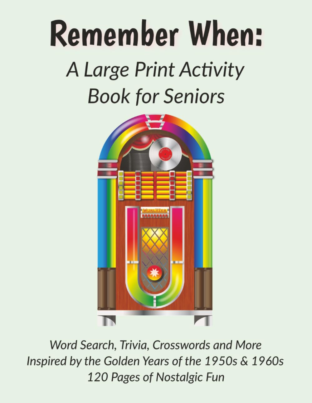 Remember When:: A Large Print Activity Book for Seniors