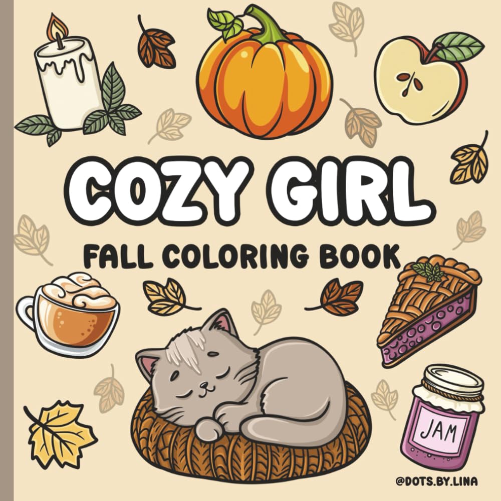 Cozy Girl Fall Coloring Book: Bold & Easy Coloring for Adults and Teens with Cute Hygge-Inspired Designs, Girly Scenes, and Simple Illustrations (Cozy Bold & Easy)