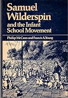 Samuel Wilderspin and the Infant School Movement 070992903X Book Cover