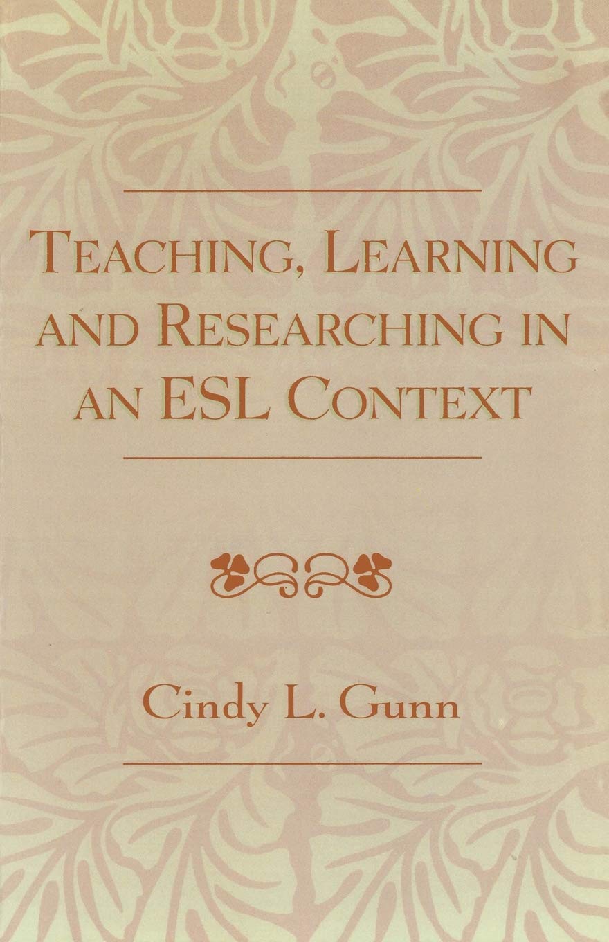 Teaching, Learning and Researching in an ESL Context