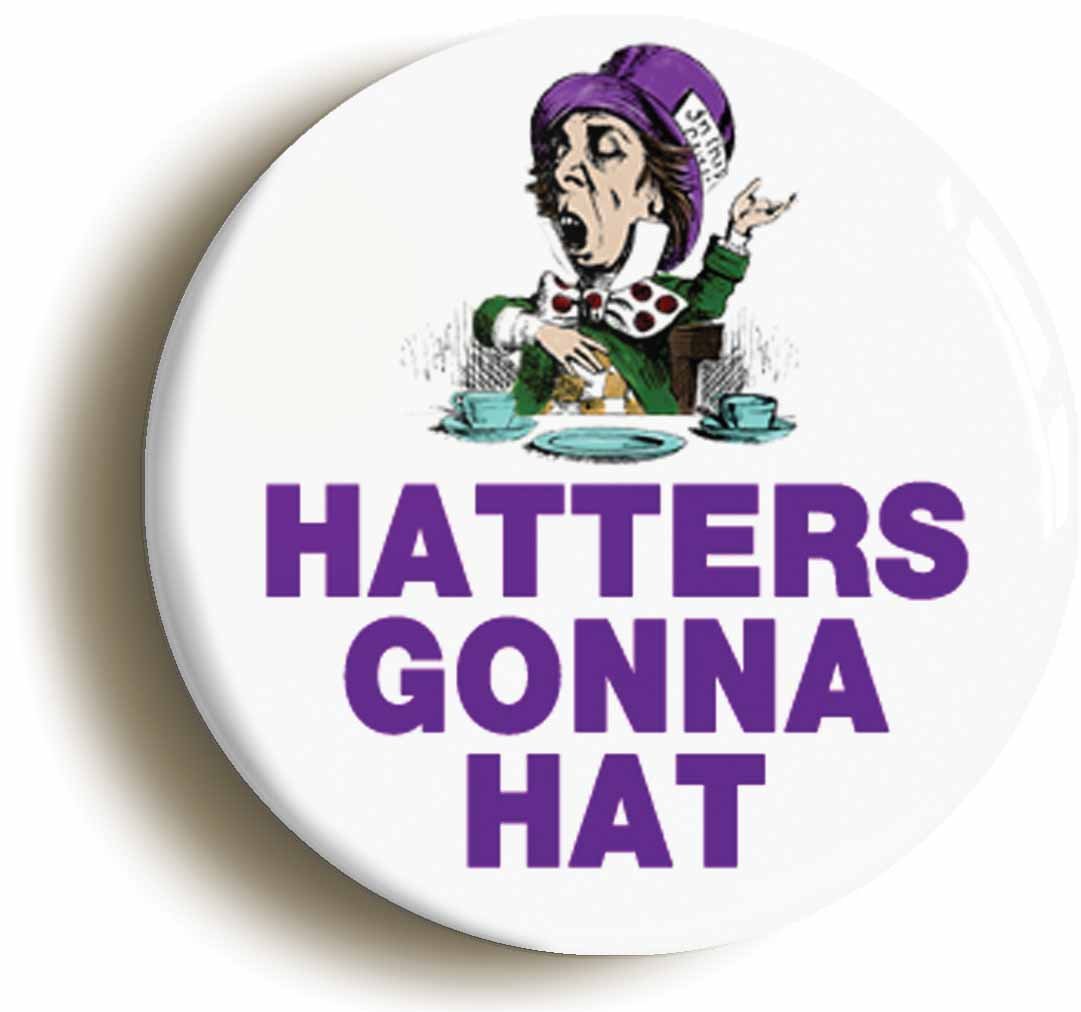Ozorath Hatters Gonna Hat Alice In Wonderland Fridge Magnet (Circular 2Inch / 50Mm Diameter)