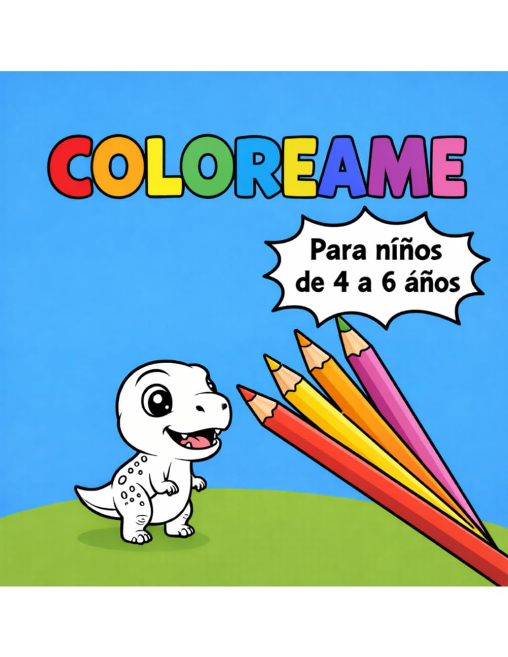Libro de Colorear de Dinosaurios para Niños de 4 a 6 Años: Dibujos grandes y divertidos para colorear