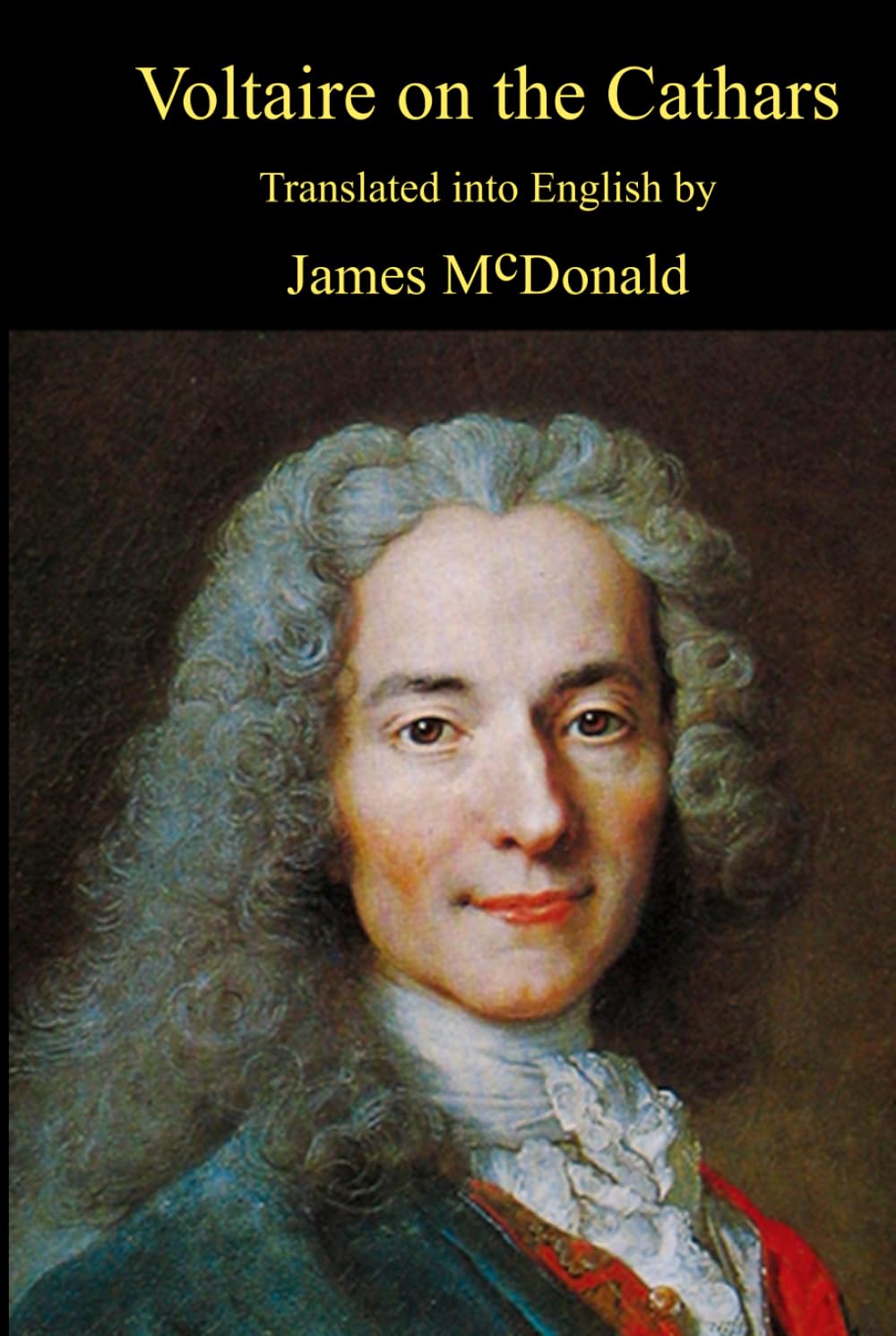 Voltaire on the Cathars (Academy of Cathar Studies - Monographs)