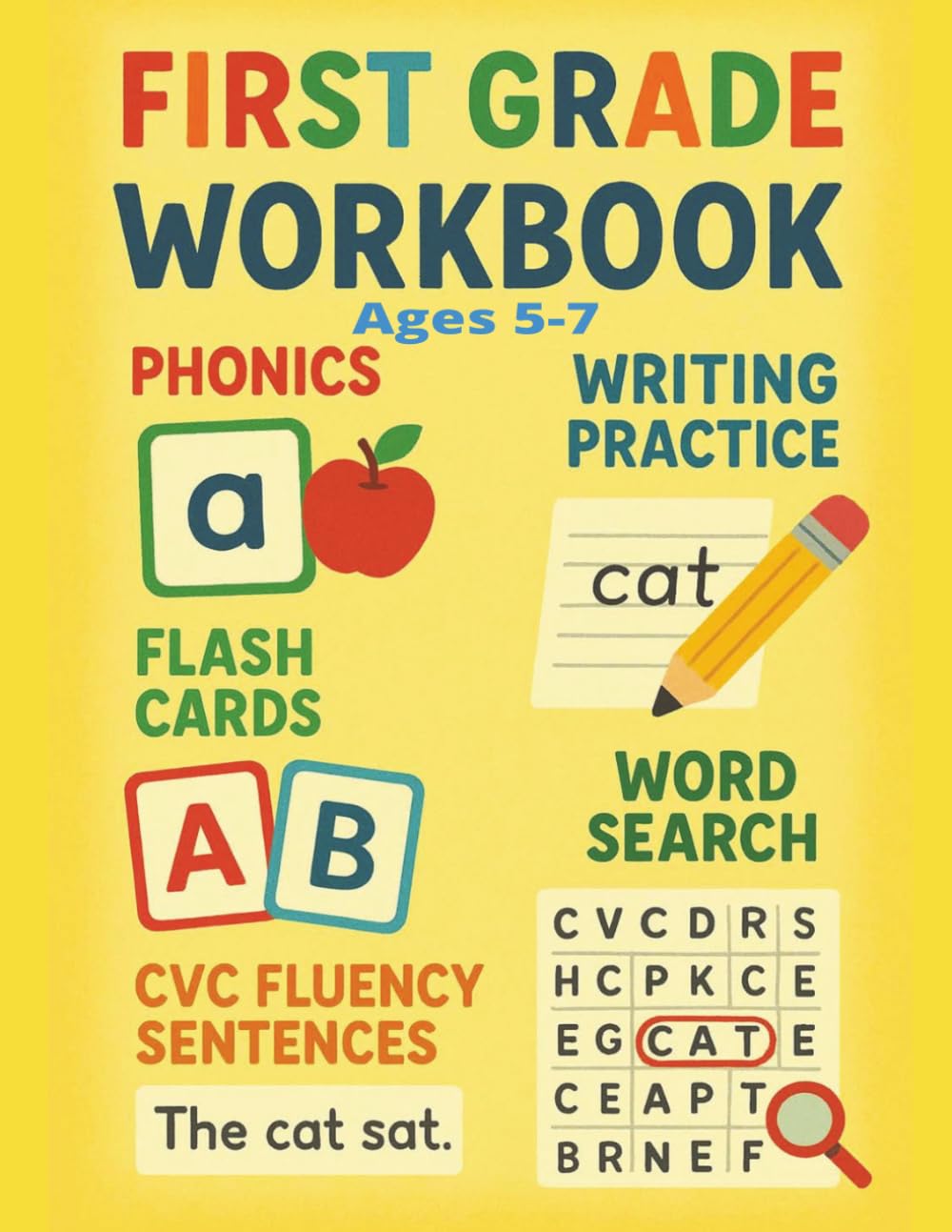 First Grade Workbook: phonics, writing practice, flash cards, word search, cvc fluency sentences