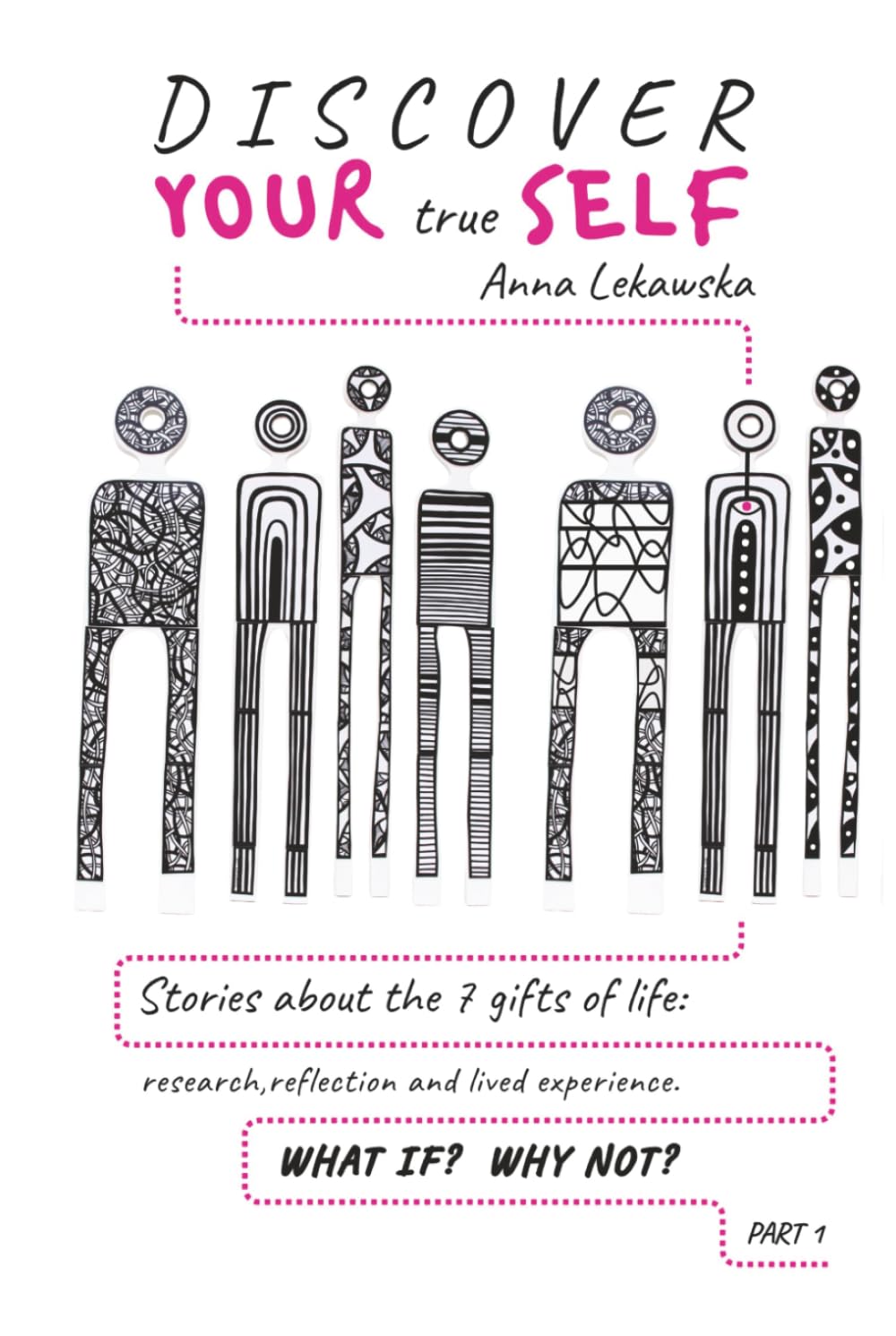 Discover Your True Self: Stories about the 7 gifts of Life