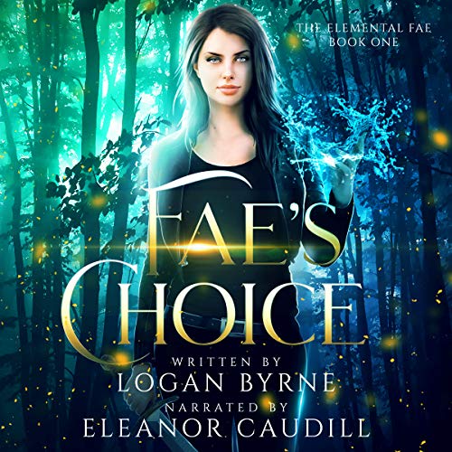 Fae's Choice The Elemental Fae, Book 1 (Audible Audio