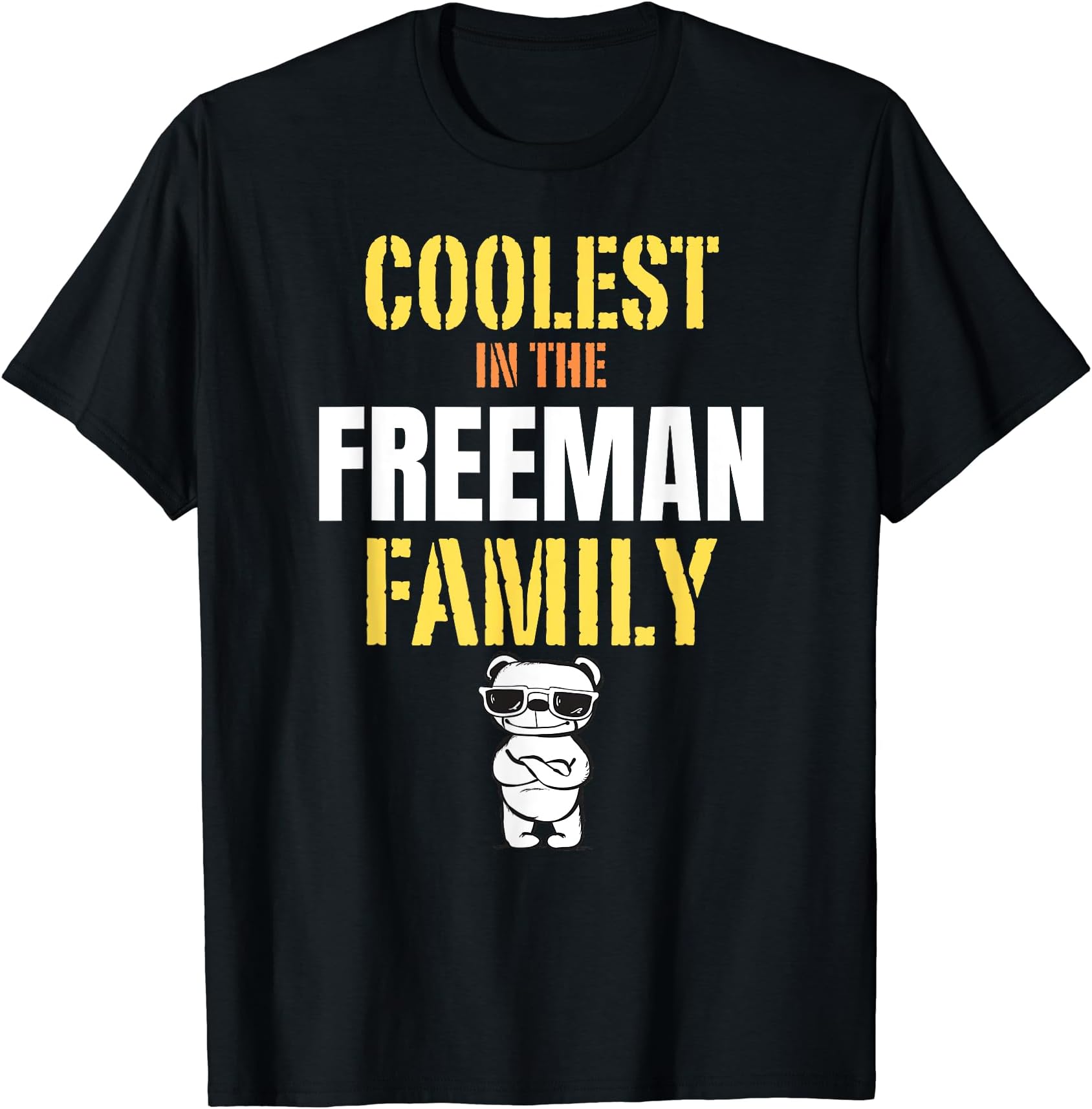 Coolest in the Freeman Family Funny Men's and Women's Name T-Shirt