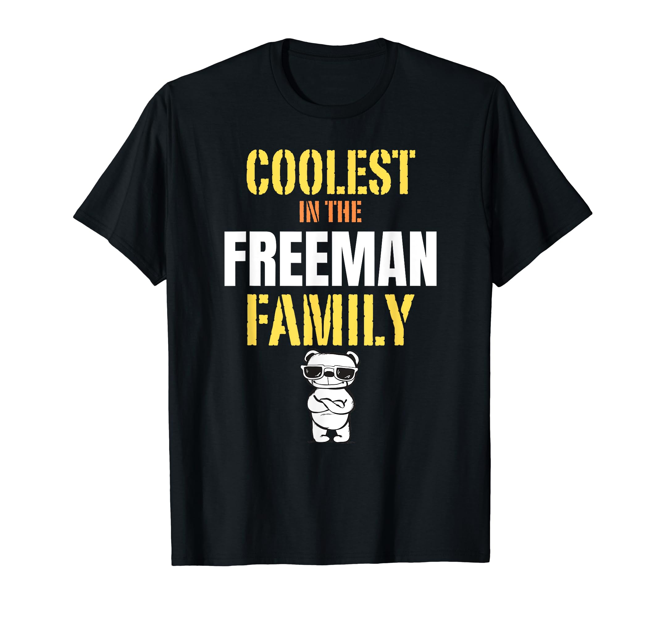 Coolest in the Freeman Family Funny Men's and Women's Name T-Shirt