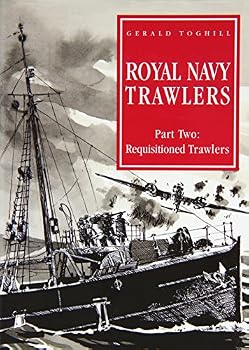Hardcover Royal Navy Trawlers: Part 2 Requsitioned Trawlers Book