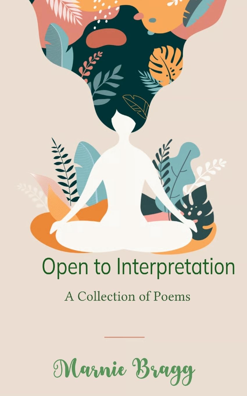 Open to Interpretation A Collection of Poems