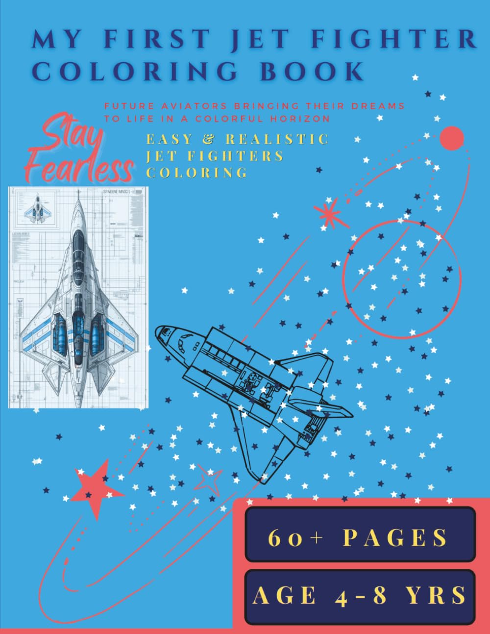 My First Jet Fighter Coloring Book: For Kids Who Dream of Flying High (Napsterarts Aviation Series)