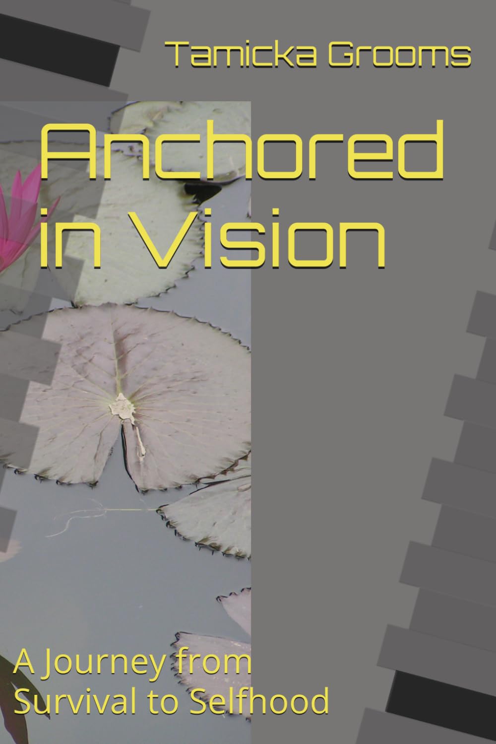 Anchored in Vision: A Journey from Survival to Selfhood