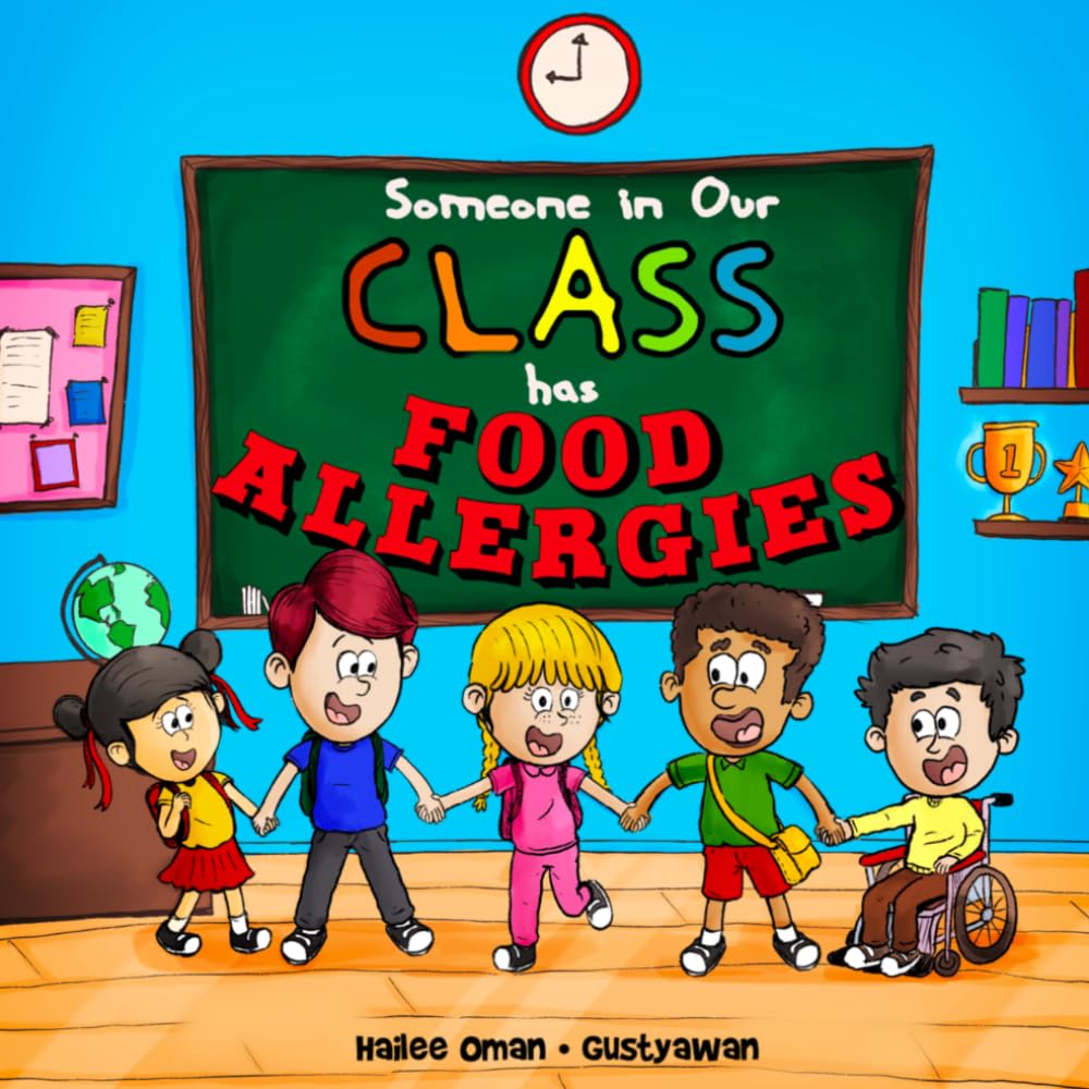 Someone in Our Class has Food Allergies: A READ ALOUD EXPLANATION AND EDUCATION